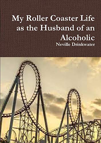 Book My Roller Coaster Life as the Husband of an Alcoholic free