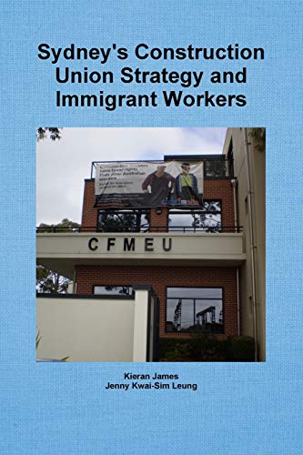 Book Sydney's Construction Union Strategy and Immigrant Workers free