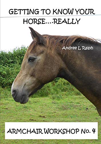 Book Getting To Know Your Horse....Really - Armchair Workshop No.4 free
