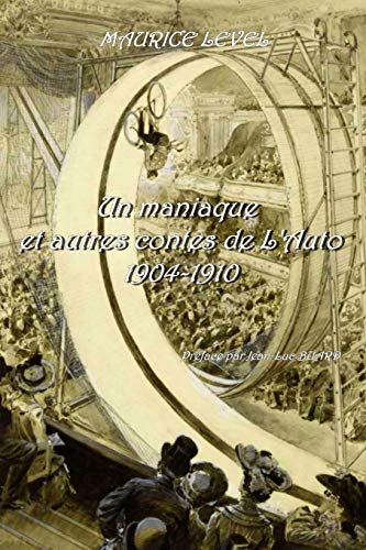 Book Un maniaque et autres Contes de l'Auto 1904-1910 Préface et bibliographie par Jean-Luc Buard (French Edition) free