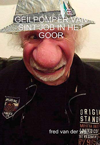 Book DE GEILPOMPER VAN SINT JOB IN HET GOOR (Dutch Edition) free