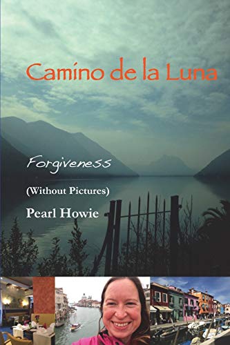 Book Camino De La Luna - Forgiveness (Without Pictures) free
