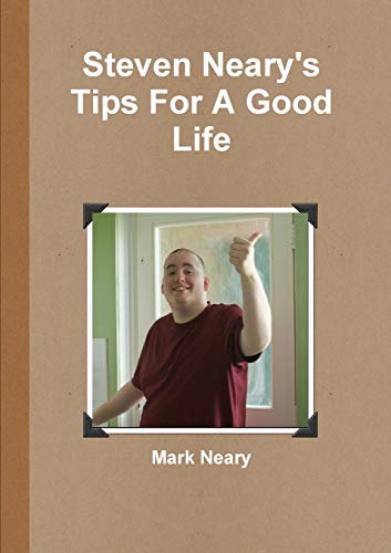 Book Steven Neary's Tips For A Good Life free