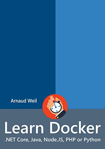 Book Learn Docker - .NET Core, Java, Node.JS, PHP or Python free