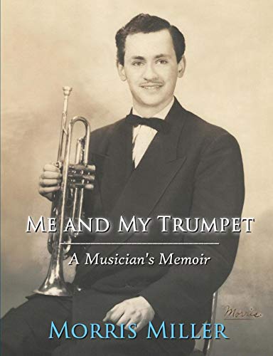 Book Me and My Trumpet: A Musician's Memoir free