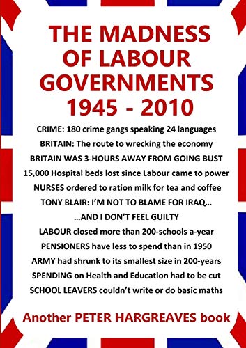 Book The Madness of Labour Governments 1945 - 2010 free