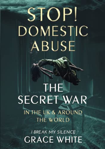 Book The Secret War in the UK and Around the World: Domestic Abuse free