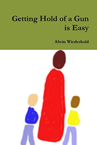 Book Getting Hold of a Gun is Easy free