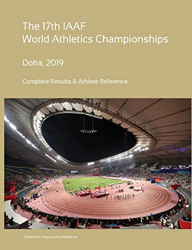 Book 17th World Athletics Championships - Doha 2019. Complete Results & Athlete Reference free