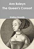 Book Ann Boleyn The Queen's Consort free