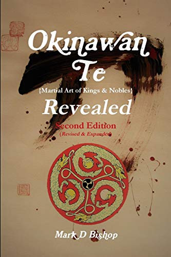 Book Okinawan Te (Martial Art of Kings & Nobles) Revealed, Second Edition (Revised & Expanded) free