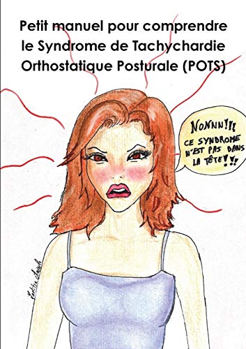 Book Petit manuel pour comprendre le Syndrome de Tachychardie Orthostatique Posturale (French Edition) free
