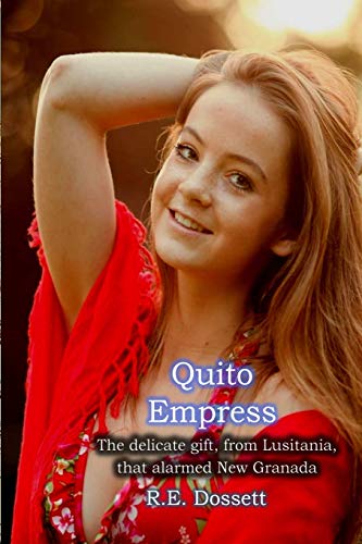 Book Quito empress: the delicate gift, from Lusitania, that alarmed New Granada free