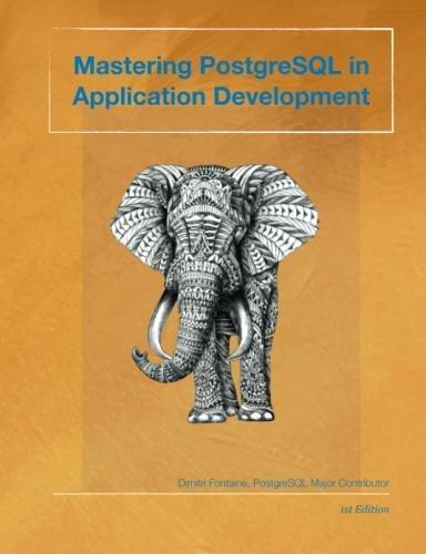 Book Mastering PostgreSQL in Application Development free