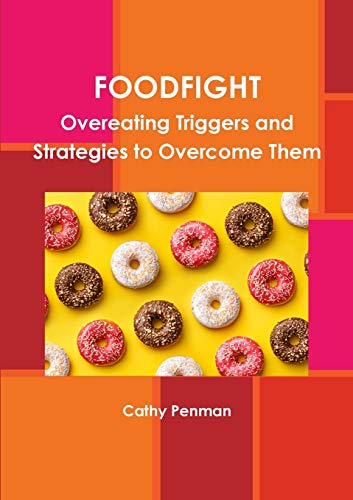 Book FOODFIGHT: Overeating Triggers and Strategies to Overcome Them free