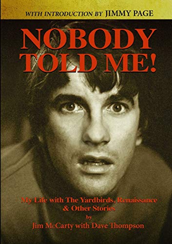 Book Nobody Told Me: My Life with the Yardbirds, Renaissance and Other Stories free