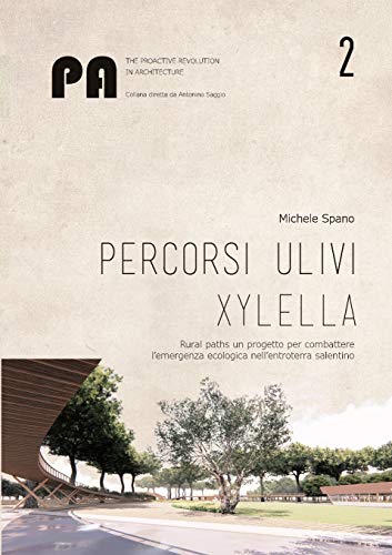 Book Percorsi ulivi xylella: Rural paths un progetto per combattere l'emergenza ecologica nell'entroterra salentino (Italian Edition) free