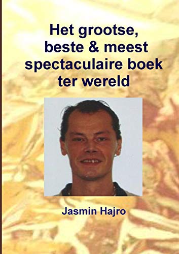Book Het grootse, beste & meest spectaculaire boek ter wereld (Dutch Edition) free Book Het grootse, beste & meest spectaculaire boek ter wereld (Dutch Edition) free