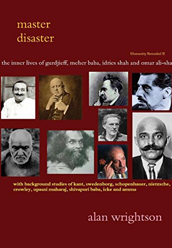 Book Master Disaster: The Inner Lives of Gurdjieff, Meher Baba, Idries Shah, Omar Ali-Shah and Mother Meera free