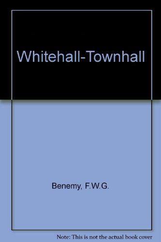 Book Whitehall Town Hall: A Brief Account Of Central And Local Government free