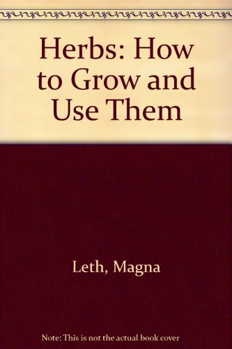 Book Herbs: How To Grow And Use Them free