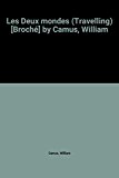 Book Les Deux mondes (Travelling) [Broché] by Camus, William free