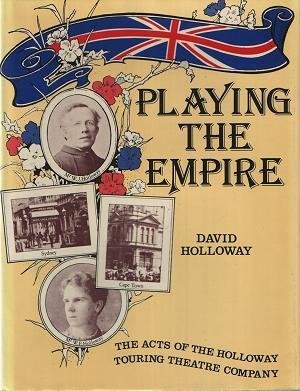 Book Playing the Empire: The Acts of the Holloway Touring Theatre Company free