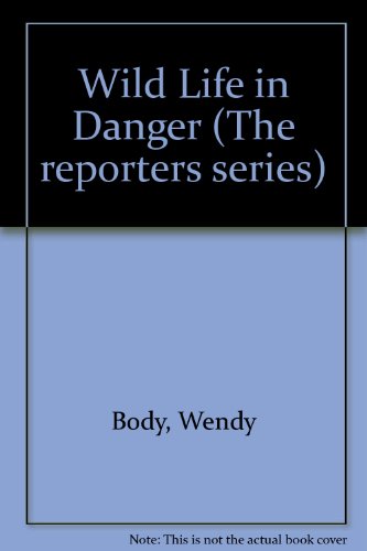 Book Wildlife In Danger (the Reporters Series) free