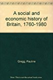 Book A social and economic history of Britain, 1760-1980 free