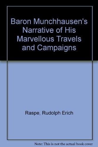 Book Baron Munchhausen's Narrative Of His Marvellous Travels And Campaigns free
