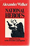 Book National heroes: British cinema in the seventies and eighties free