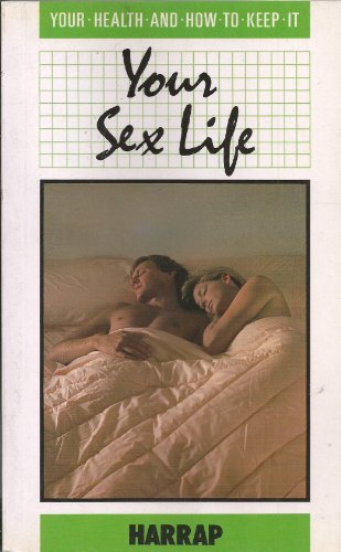 Book Your Sex Life (Your Health and How to Keep It) (Your Health & How to Keep It) free