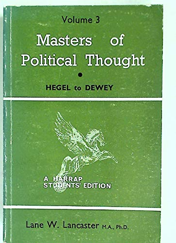 Book Masters of Political Thought: From Hegel to Dewey v. 3 free