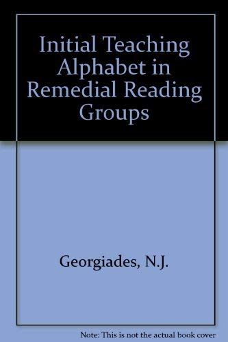 Book The Initial Teaching Alphabet In Remedial Reading Groups: An Experiment free