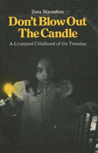 Book Don't Blow Out The Candle: A Liverpool Childhood, 1921-1931 free