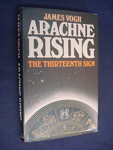 Book Arachne rising: The thirteenth sign of the Zodiac free
