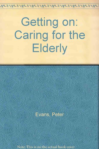 Book Getting On: Caring For The Elderly free