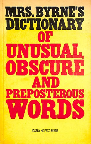 Book Mrs. Byrne's Dictionary of Unusual, Obscure and Preposterous Words free