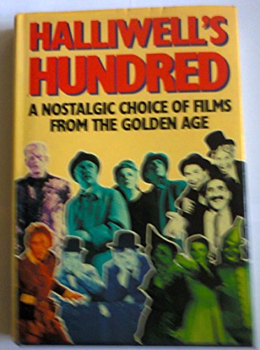 Book Halliwell's Hundred: A Nostalgic Choice Of Films From The Golden Age free