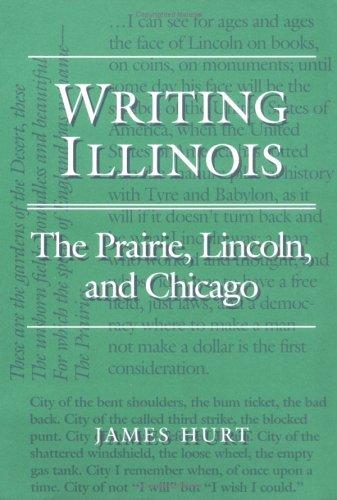 Book Writing Illinois: The Prairie, Lincoln, and Chicago free