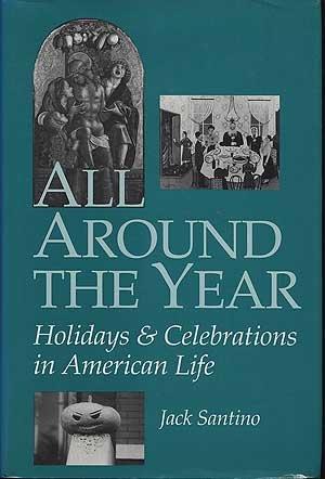 Book All Around the Year: Holidays and Celebrations in American Life free
