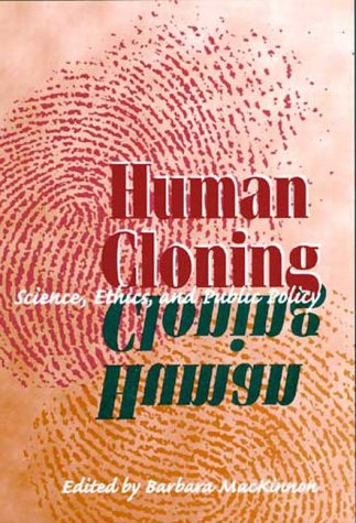 Book Human Cloning: Science, Ethics, and Public Policy free