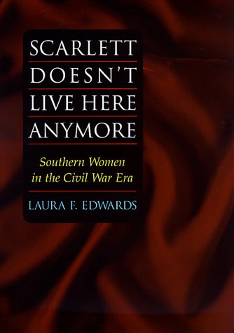 Book Scarlett Doesn't Live Here Anymore: Southern Women in the Civil War Era free