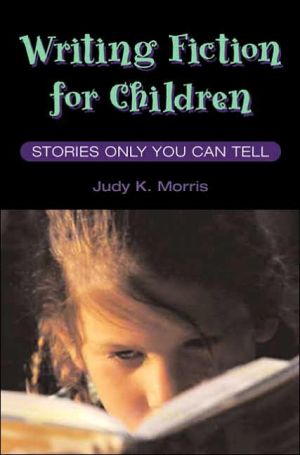 Book Writing Fiction for Children: STORIES ONLY YOU CAN TELL free