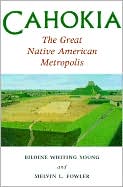Book Cahokia, the Great Native American Metropolis free