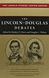 Book The Lincoln-Douglas Debates: The Lincoln Studies Center Edition (The Knox College Lincoln Studies Center) free