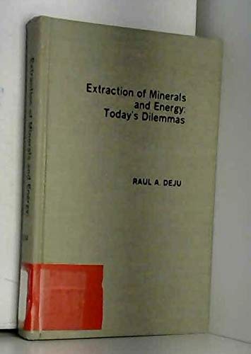 Book Extraction Of Minerals And Energy: Today's Dilemmas;: [papers free