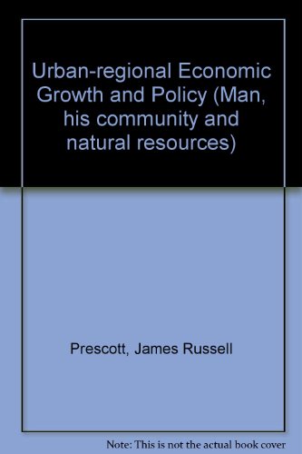 Book Urban-regional Economic Growth And Policy (man, His Community And Natural Resources) free