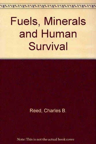 Book Fuels, minerals, and human survival: An inquiry concerning the future of our industrial society free