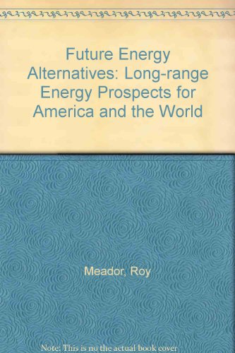 Book Future energy alternatives: Long-range energy prospects for America and the world free